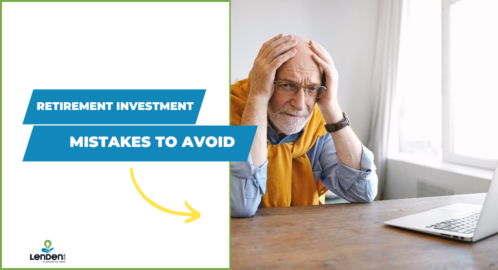 Retirement Investment Mistakes to Avoid: Lessons for a Stress-free Future