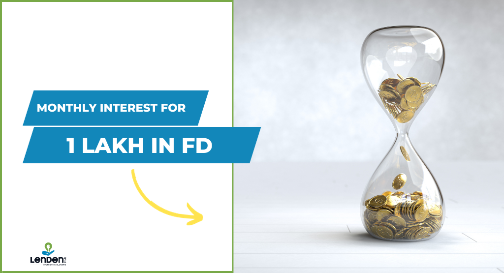 Monthly Interest for 1 Lakh in Fixed Deposit