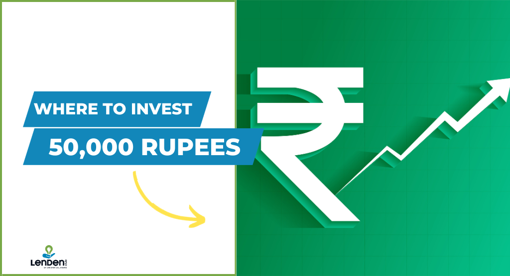 Where To Invest 50000 Rupees