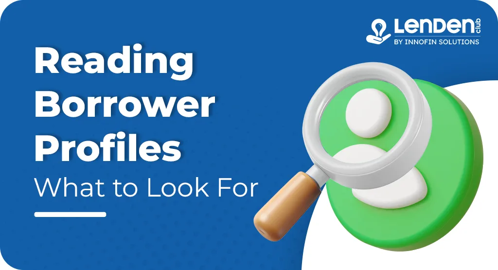 Reading Borrower Profiles on LenDenClub What to Look For